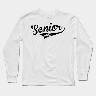 Senior 2023. Class of 2023 Graduate. Long Sleeve T-Shirt